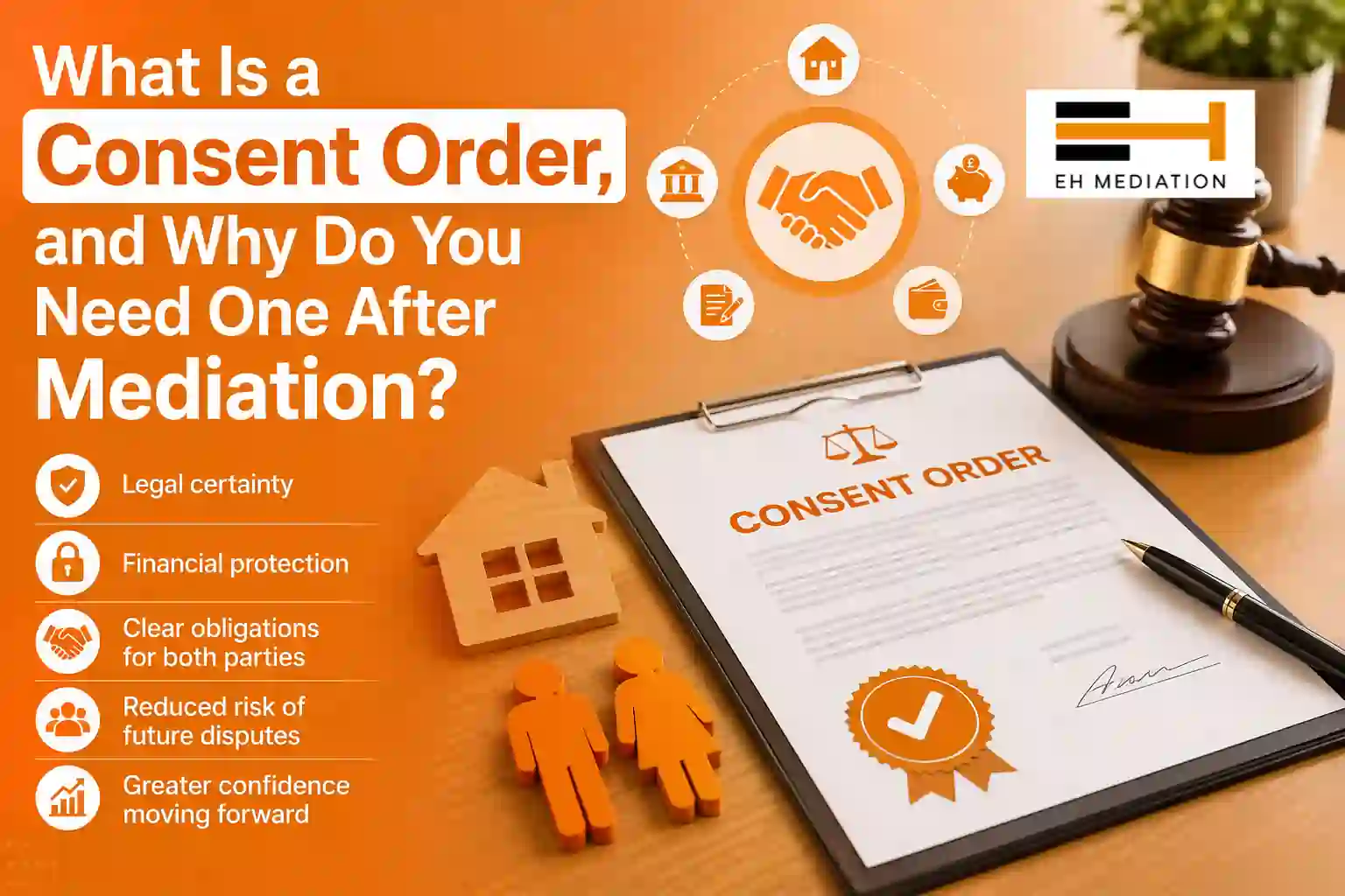 What Is a Consent Order, and Why Do You Need One After Mediation Farnham?